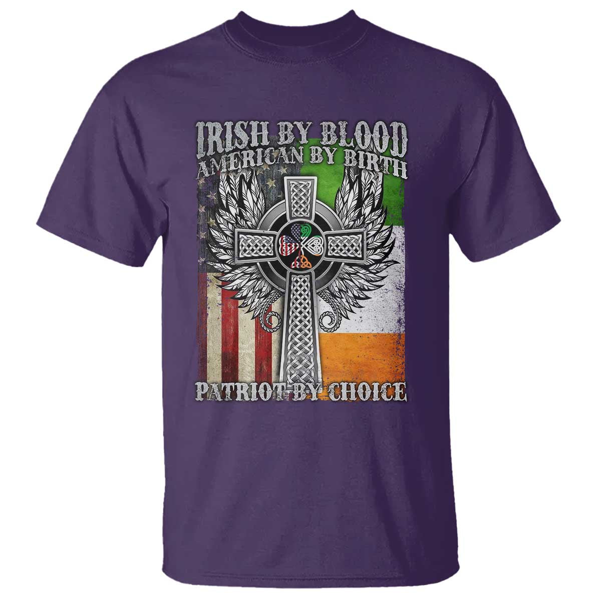 Irish Americans T Shirt - Irish By Blood American By Birth Patriot By Choice Celtic Cross Tee TS11 Purple Print Your Wear