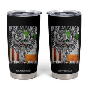 Irish Americans Tumbler Cup Irish By Blood American By Birth Patriot By Choice Celtic Cross TS11 Black Print Your Wear