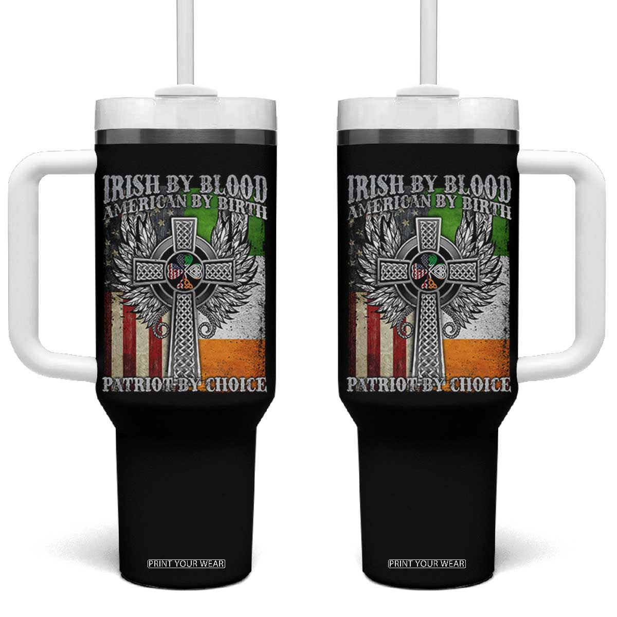 Irish Americans Tumbler With Handle Irish By Blood American By Birth Patriot By Choice Celtic Cross TS11 One Size: 40 oz Black Print Your Wear