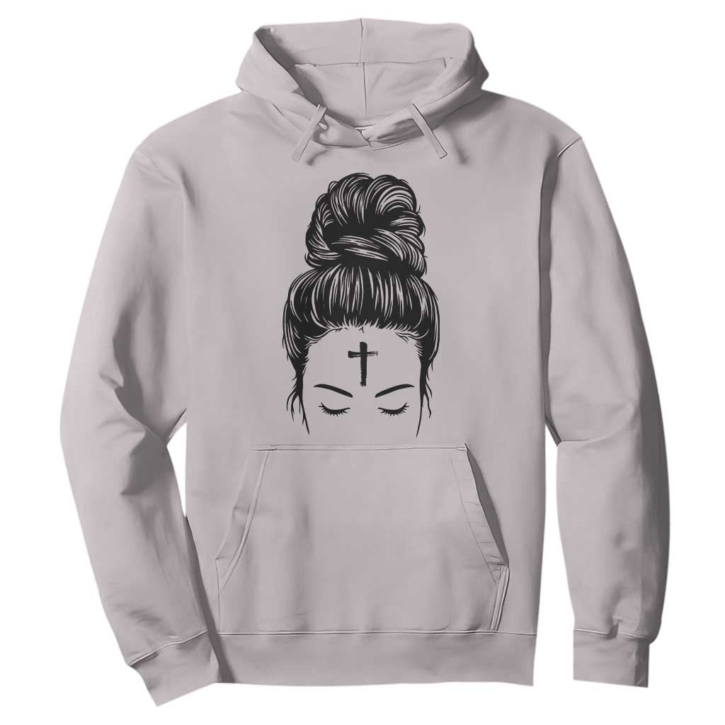 Ash Wednesday Messy Bun Ashes Cross Christian Religious Hoodie TS11 Ice Gray Print Your Wear