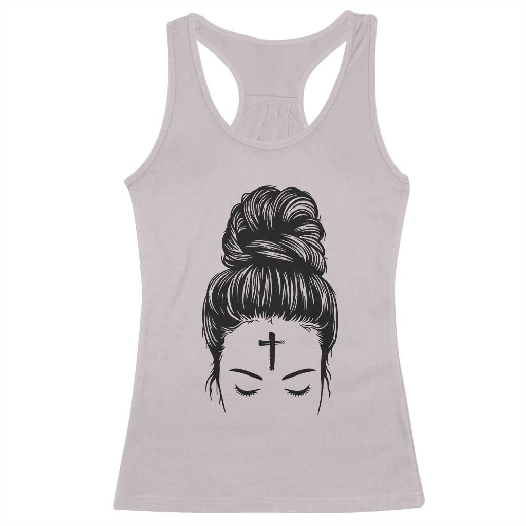 Ash Wednesday Messy Bun Ashes Cross Christian Religious Racerback Tank Top TS11 Ice Gray Print Your Wear