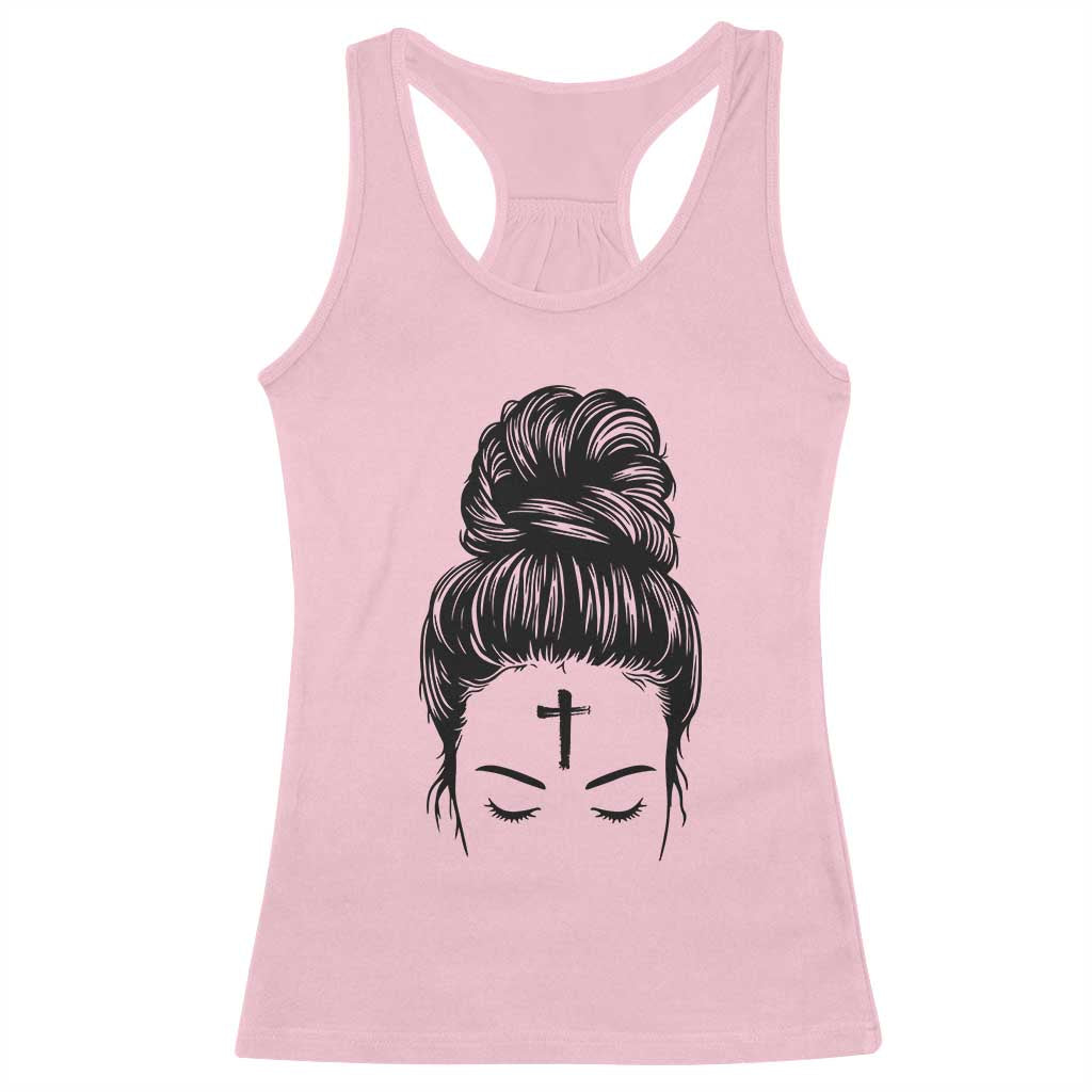 Ash Wednesday Messy Bun Ashes Cross Christian Religious Racerback Tank Top TS11 Light Pink Print Your Wear