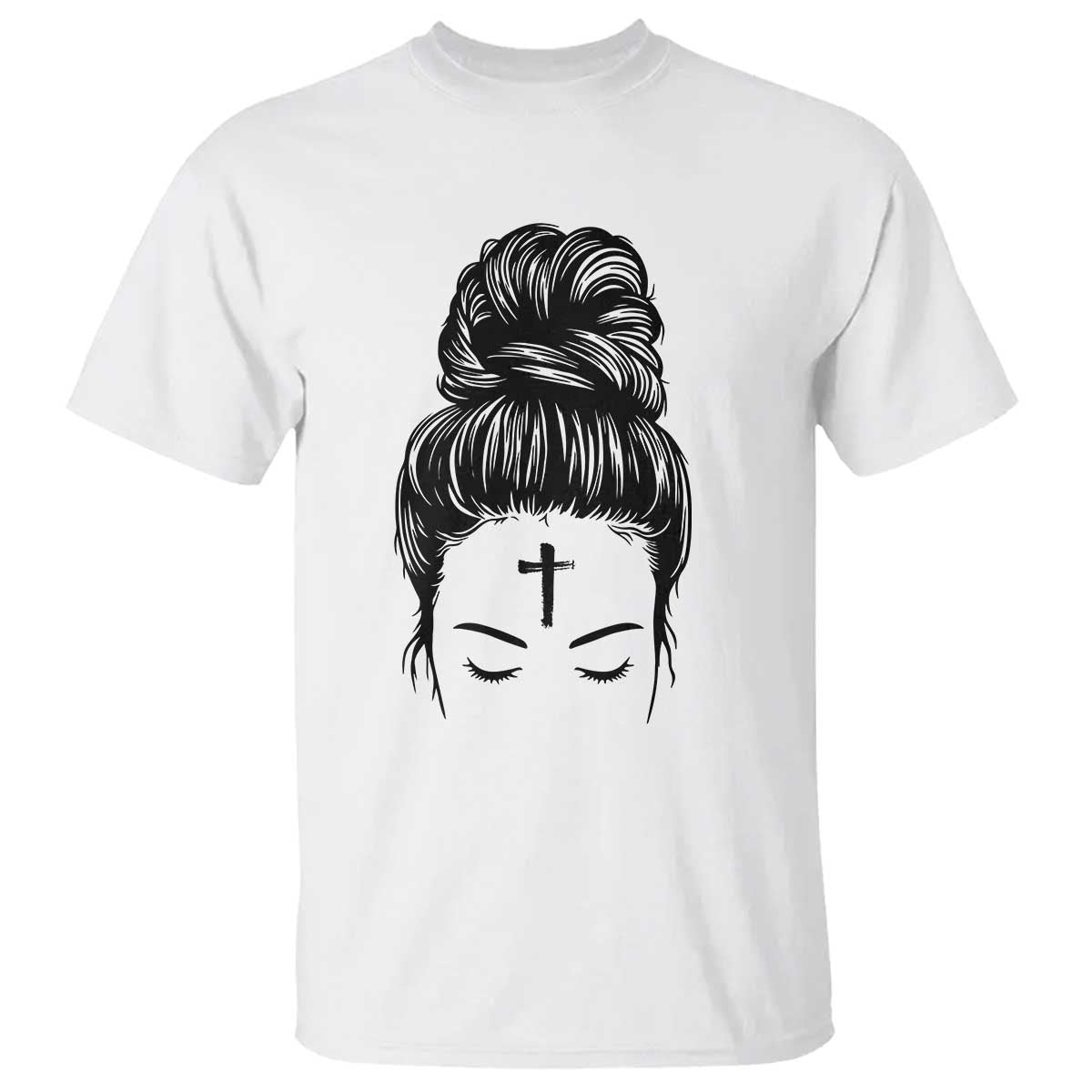 Ash Wednesday Messy Bun Ashes Cross Christian Religious T Shirt TS11 White Print Your Wear