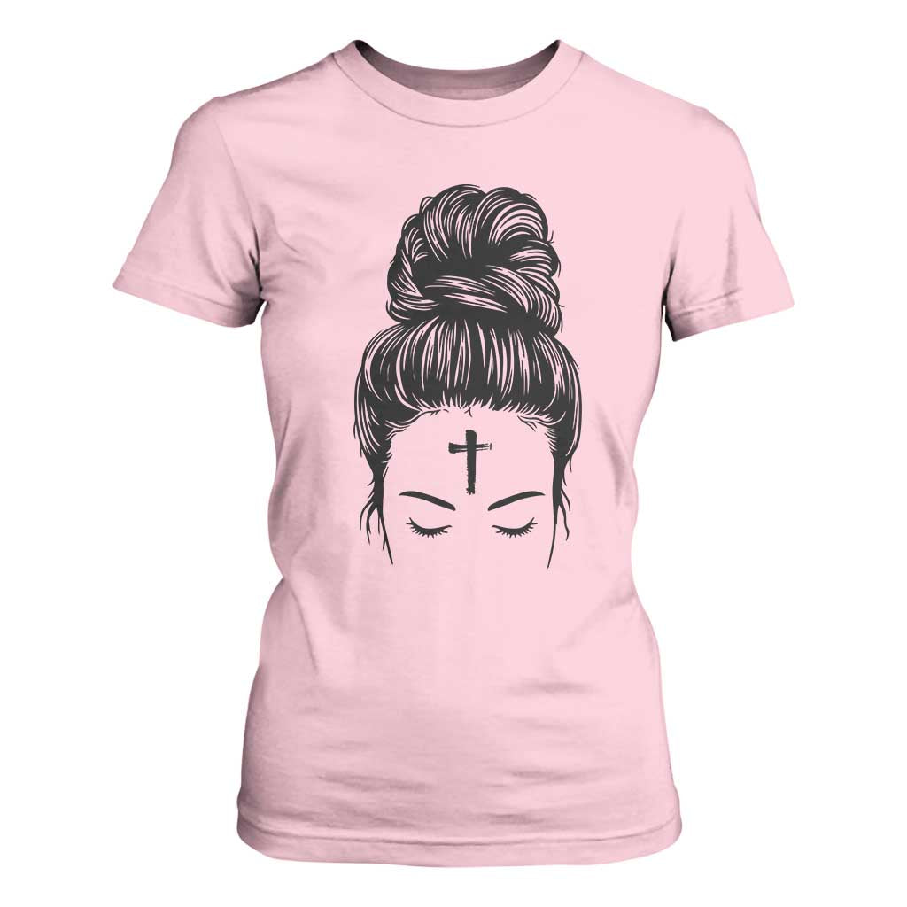 Ash Wednesday Messy Bun Ashes Cross Christian Religious T Shirt For Women TS11 Light Pink Print Your Wear