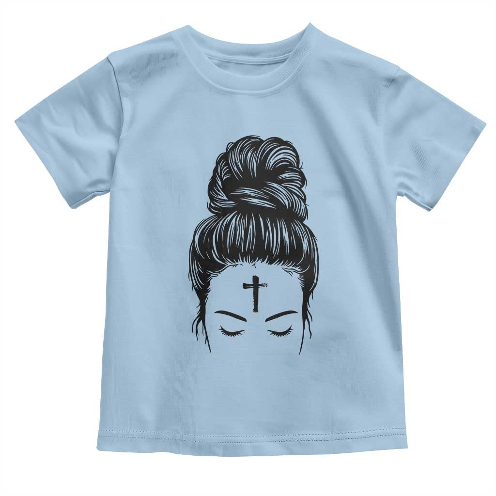 Ash Wednesday Messy Bun Ashes Cross Christian Religious Toddler T Shirt TS11 Light Blue Print Your Wear