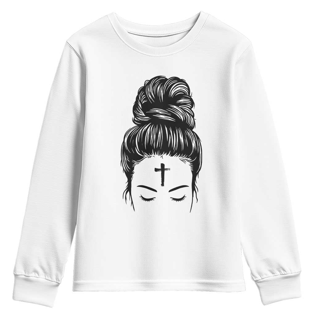Ash Wednesday Messy Bun Ashes Cross Christian Religious Youth Sweatshirt TS11 White Print Your Wear