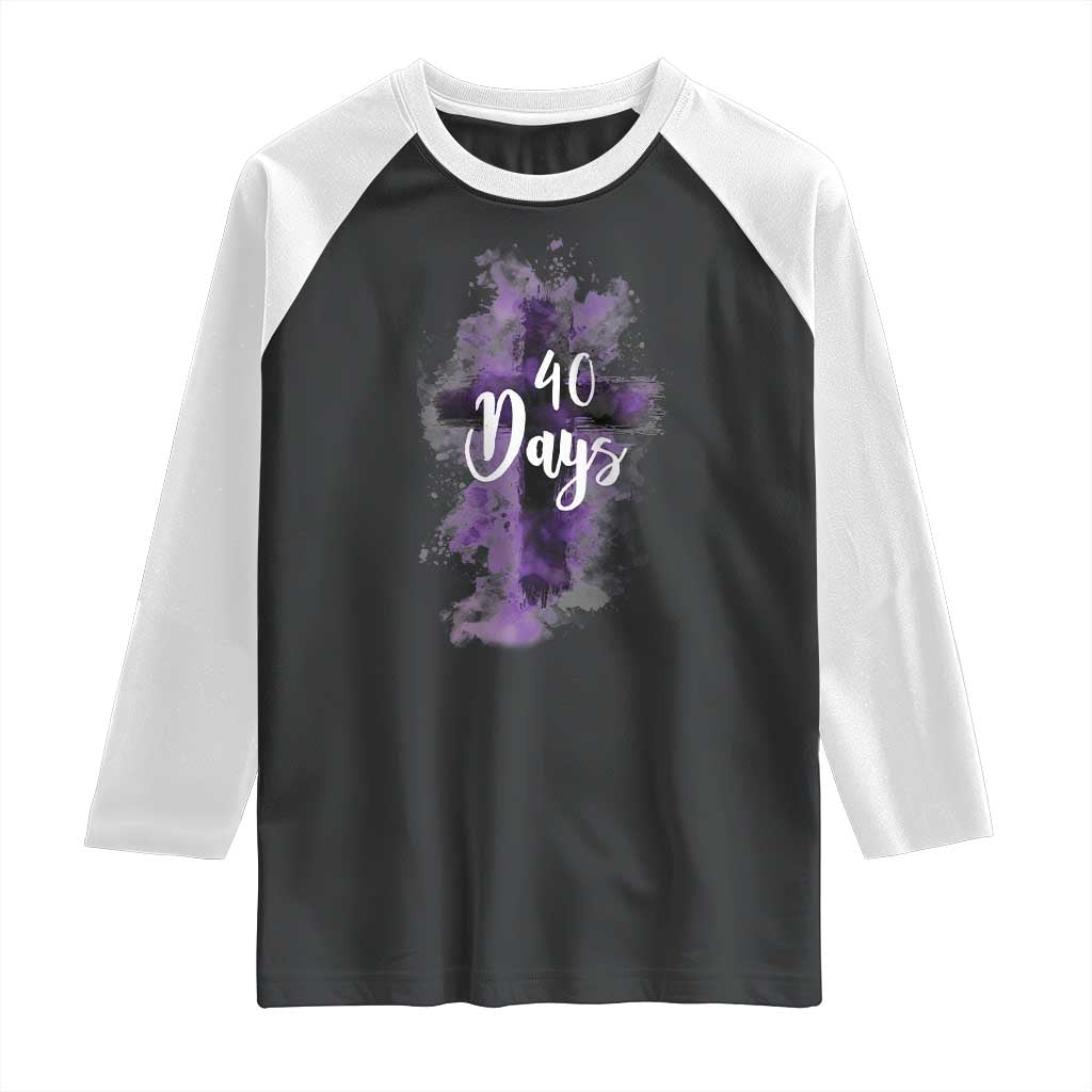 40 Days Christian Religious Raglan Shirt Ash Wednesday Ashes Cross TS11 Black White Print Your Wear