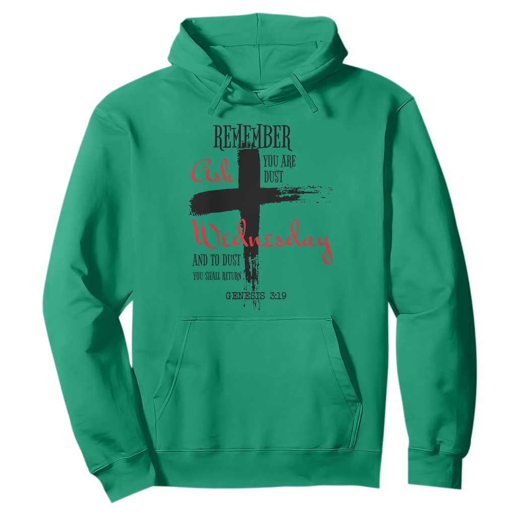 Ash Wednesday Hoodie Remember You are Dust And To Dust You Shall Return Genesis 3:19 TS11 Irish Green Print Your Wear