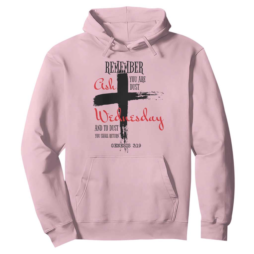 Ash Wednesday Hoodie Remember You are Dust And To Dust You Shall Return Genesis 3:19 TS11 Light Pink Print Your Wear