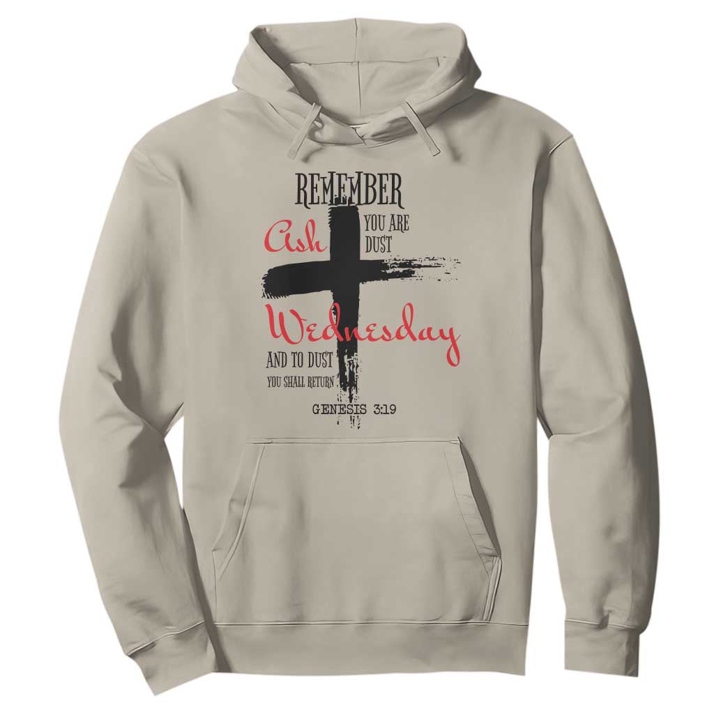 Ash Wednesday Hoodie Remember You are Dust And To Dust You Shall Return Genesis 3:19 TS11 Sand Print Your Wear