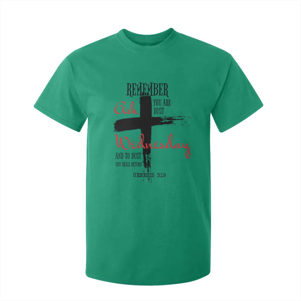 Ash Wednesday T Shirt For Kid Remember You are Dust And To Dust You Shall Return Genesis 3:19 TS11 Irish Green Print Your Wear