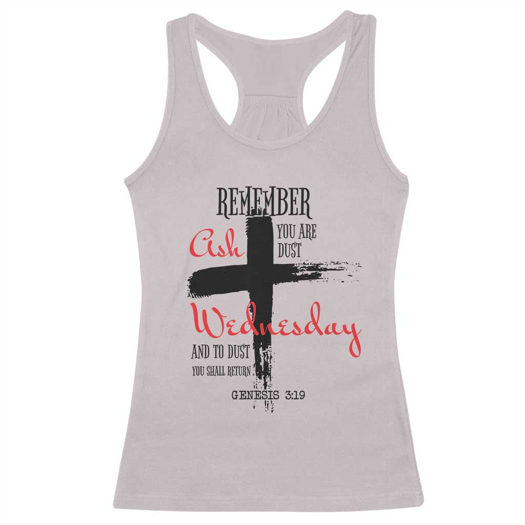 Ash Wednesday Racerback Tank Top Remember You are Dust And To Dust You Shall Return Genesis 3:19 TS11 Ice Gray Print Your Wear