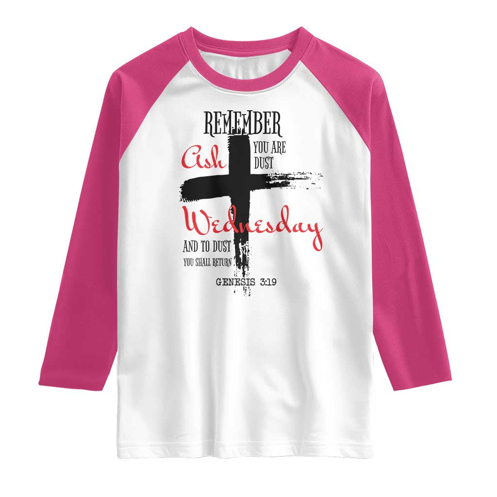 Ash Wednesday Raglan Shirt Remember You are Dust And To Dust You Shall Return Genesis 3:19 TS11 White Heliconia Print Your Wear