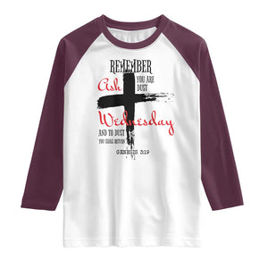 Ash Wednesday Raglan Shirt Remember You are Dust And To Dust You Shall Return Genesis 3:19 TS11 White Maroon Print Your Wear