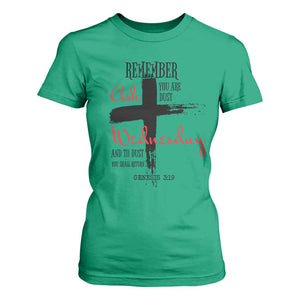 Ash Wednesday T Shirt For Women Remember You are Dust And To Dust You Shall Return Genesis 3:19 TS11 Irish Green Print Your Wear