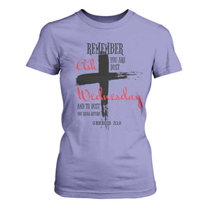 Ash Wednesday T Shirt For Women Remember You are Dust And To Dust You Shall Return Genesis 3:19 TS11 Violet Print Your Wear