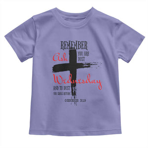 Ash Wednesday Toddler T Shirt Remember You are Dust And To Dust You Shall Return Genesis 3:19 TS11 Violet Print Your Wear