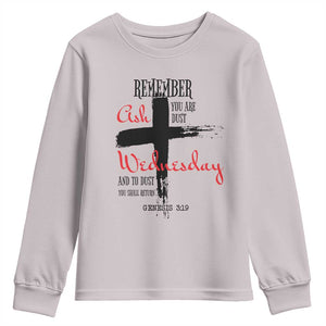 Ash Wednesday Youth Sweatshirt Remember You are Dust And To Dust You Shall Return Genesis 3:19 TS11 Ice Gray Print Your Wear