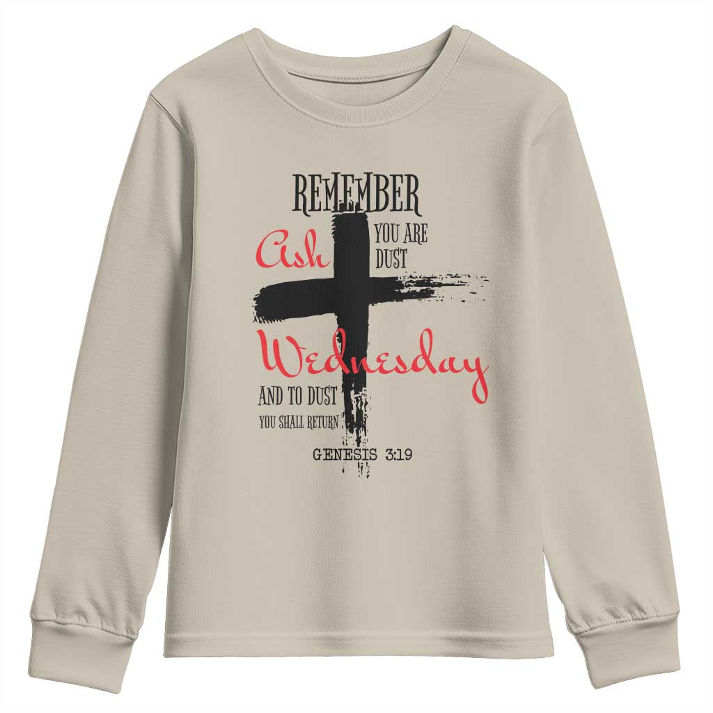 Ash Wednesday Youth Sweatshirt Remember You are Dust And To Dust You Shall Return Genesis 3:19 TS11 Sand Print Your Wear