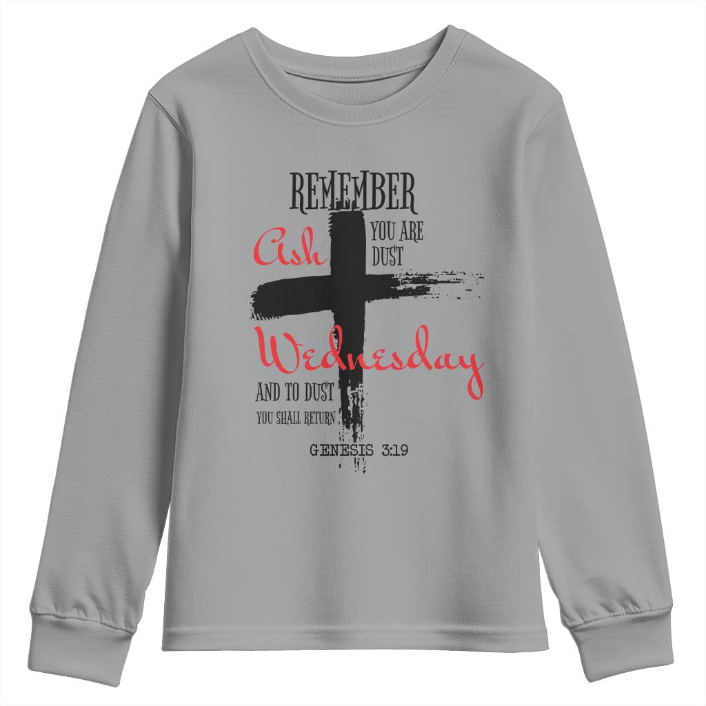 Ash Wednesday Youth Sweatshirt Remember You are Dust And To Dust You Shall Return Genesis 3:19 TS11 Sport Gray Print Your Wear