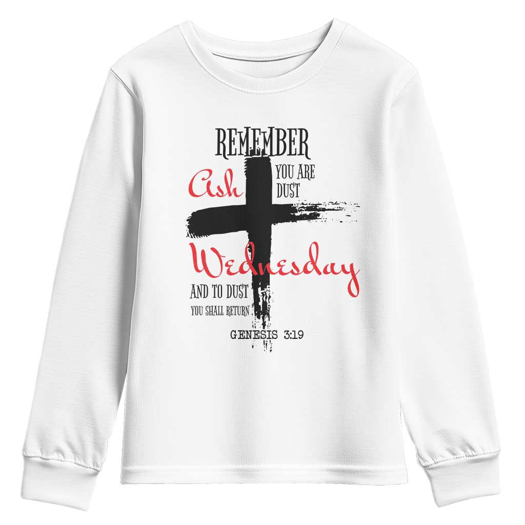 Ash Wednesday Youth Sweatshirt Remember You are Dust And To Dust You Shall Return Genesis 3:19 TS11 White Print Your Wear