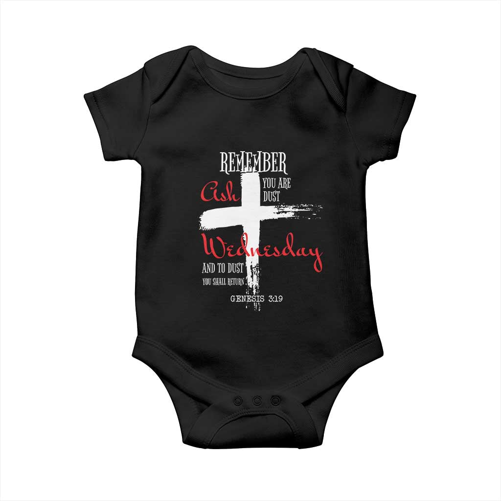 Ash Wednesday Baby Onesie Remember You are Dust And To Dust You Shall Return Genesis 3:19 Ashes Cross TS11 Black Print Your Wear