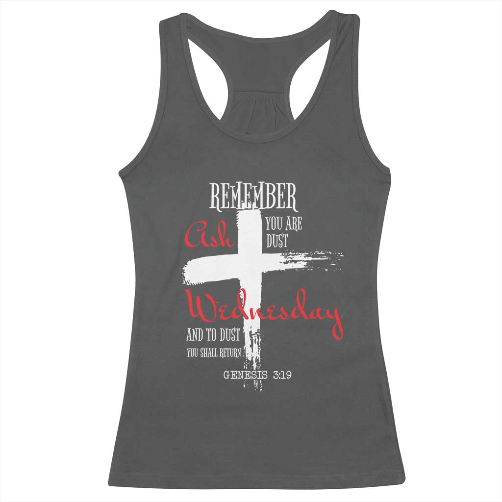 Ash Wednesday Racerback Tank Top Remember You are Dust And To Dust You Shall Return Genesis 3:19 Ashes Cross TS11 Dark Heather Print Your Wear