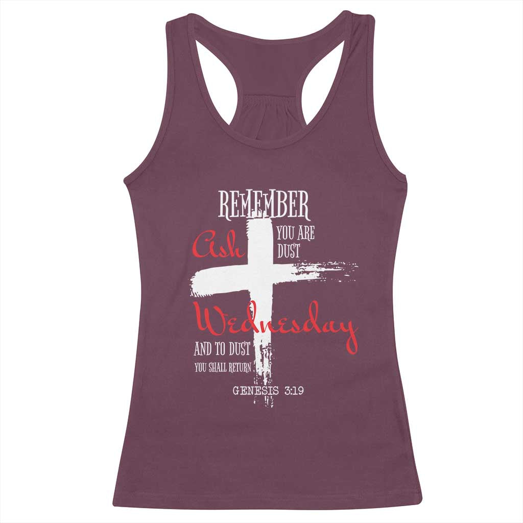 Ash Wednesday Racerback Tank Top Remember You are Dust And To Dust You Shall Return Genesis 3:19 Ashes Cross TS11 Maroon Print Your Wear