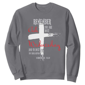 Ash Wednesday Sweatshirt Remember You are Dust And To Dust You Shall Return Genesis 3:19 Ashes Cross TS11 Charcoal Print Your Wear