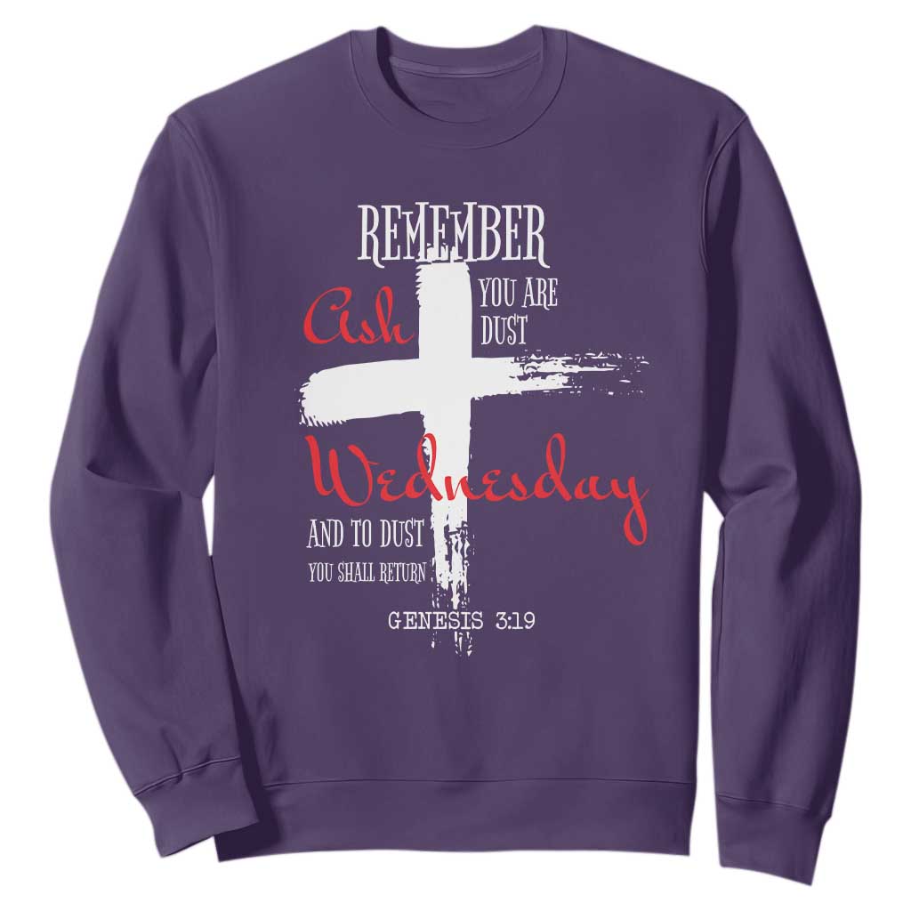 Ash Wednesday Sweatshirt Remember You are Dust And To Dust You Shall Return Genesis 3:19 Ashes Cross TS11 Purple Print Your Wear