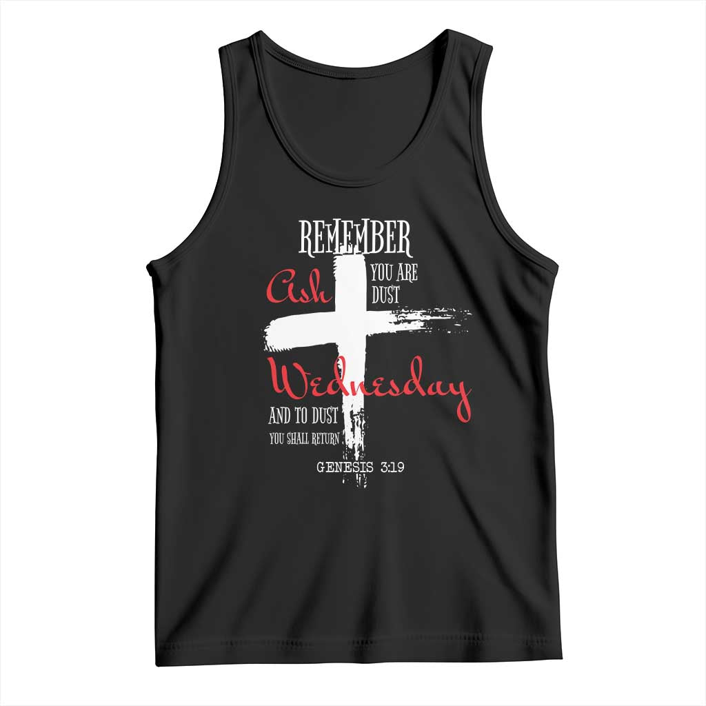 Ash Wednesday Tank Top Remember You are Dust And To Dust You Shall Return Genesis 3:19 Ashes Cross TS11 Black Print Your Wear