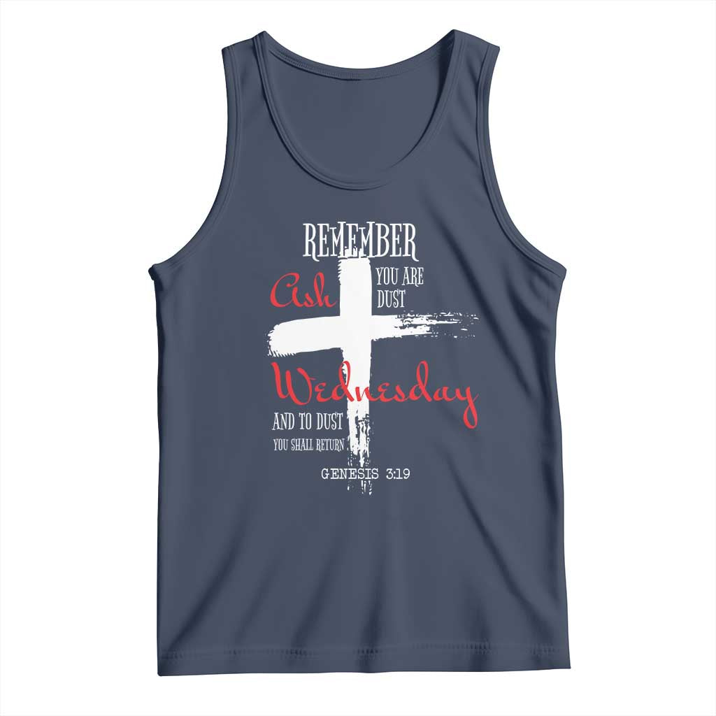 Ash Wednesday Tank Top Remember You are Dust And To Dust You Shall Return Genesis 3:19 Ashes Cross TS11 Navy Print Your Wear