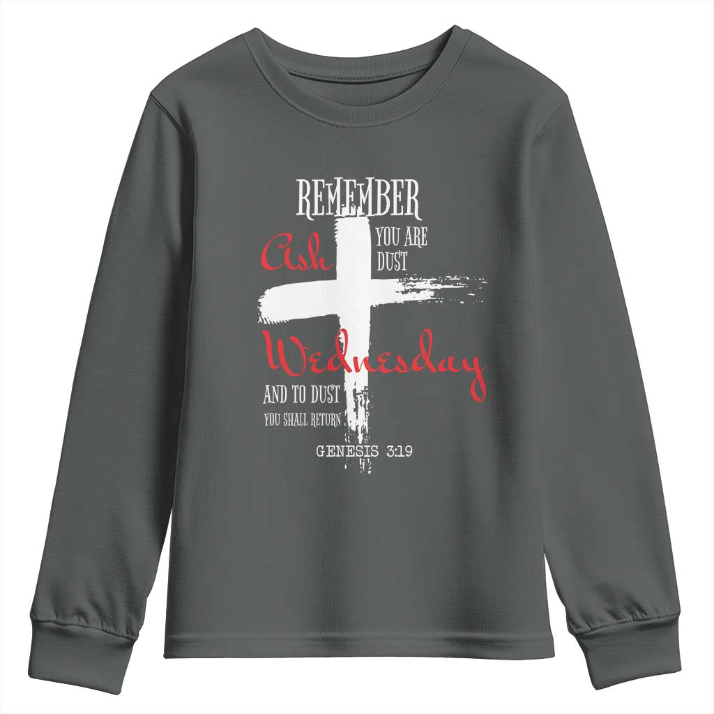 Ash Wednesday Youth Sweatshirt Remember You are Dust And To Dust You Shall Return Genesis 3:19 Ashes Cross TS11 Dark Heather Print Your Wear
