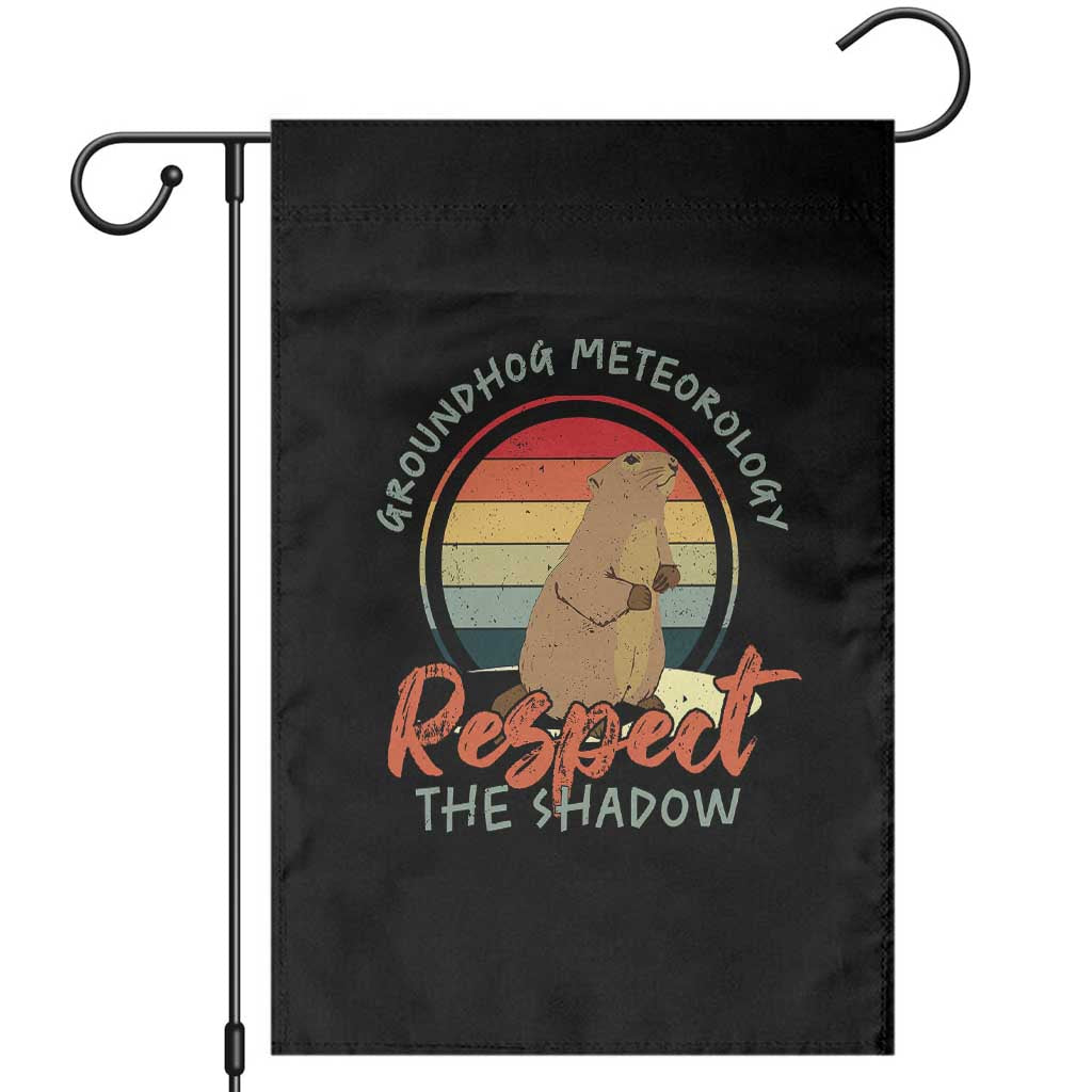 Funny Groundhog Day Garden Flag Groundhog Meteorology Respect The Shadow Vintage Retro TS11 Black Print Your Wear
