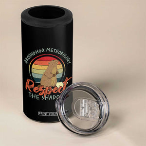 Funny Groundhog Day 4 in 1 Can Cooler Tumbler Groundhog Meteorology Respect The Shadow Vintage Retro TS11 Print Your Wear