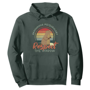 Funny Groundhog Day Hoodie Groundhog Meteorology Respect The Shadow Vintage Retro TS11 Dark Forest Green Print Your Wear