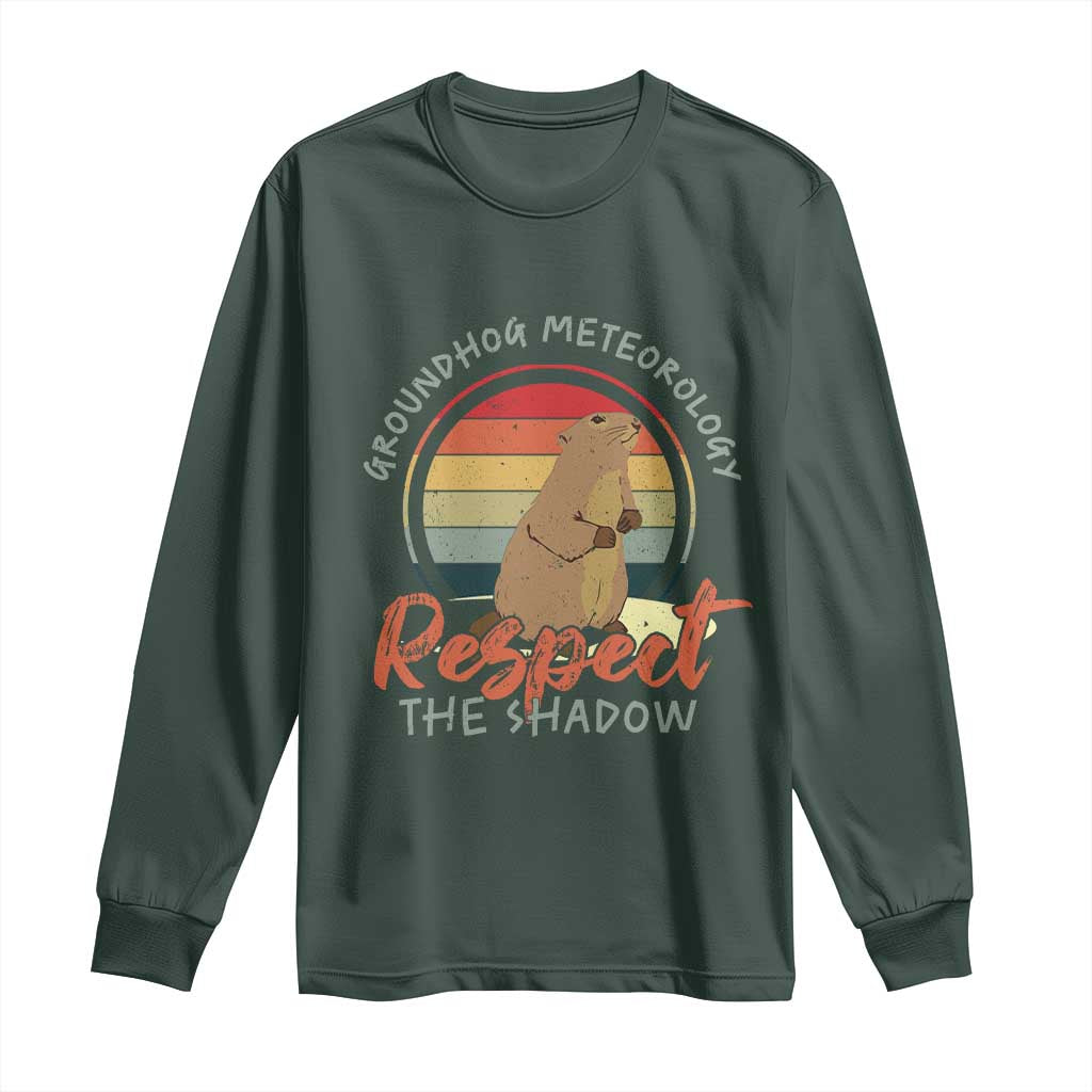 Funny Groundhog Day Long Sleeve Shirt Groundhog Meteorology Respect The Shadow Vintage Retro TS11 Dark Forest Green Print Your Wear