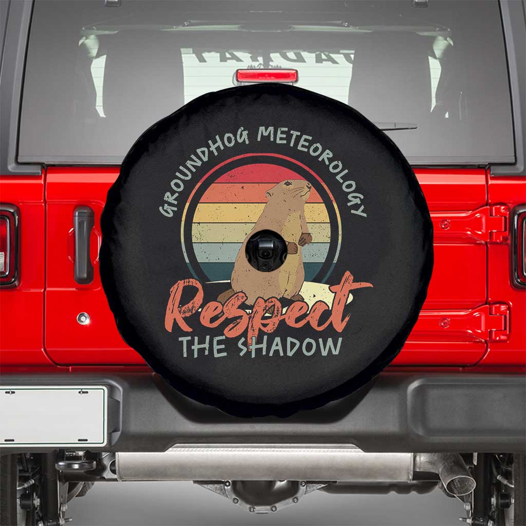 Funny Groundhog Day Spare Tire Cover Groundhog Meteorology Respect The Shadow Vintage Retro TS11 Black Print Your Wear