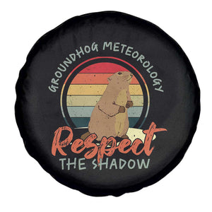 Funny Groundhog Day Spare Tire Cover Groundhog Meteorology Respect The Shadow Vintage Retro TS11 Print Your Wear