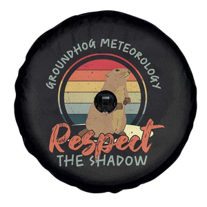 Funny Groundhog Day Spare Tire Cover Groundhog Meteorology Respect The Shadow Vintage Retro TS11 Print Your Wear