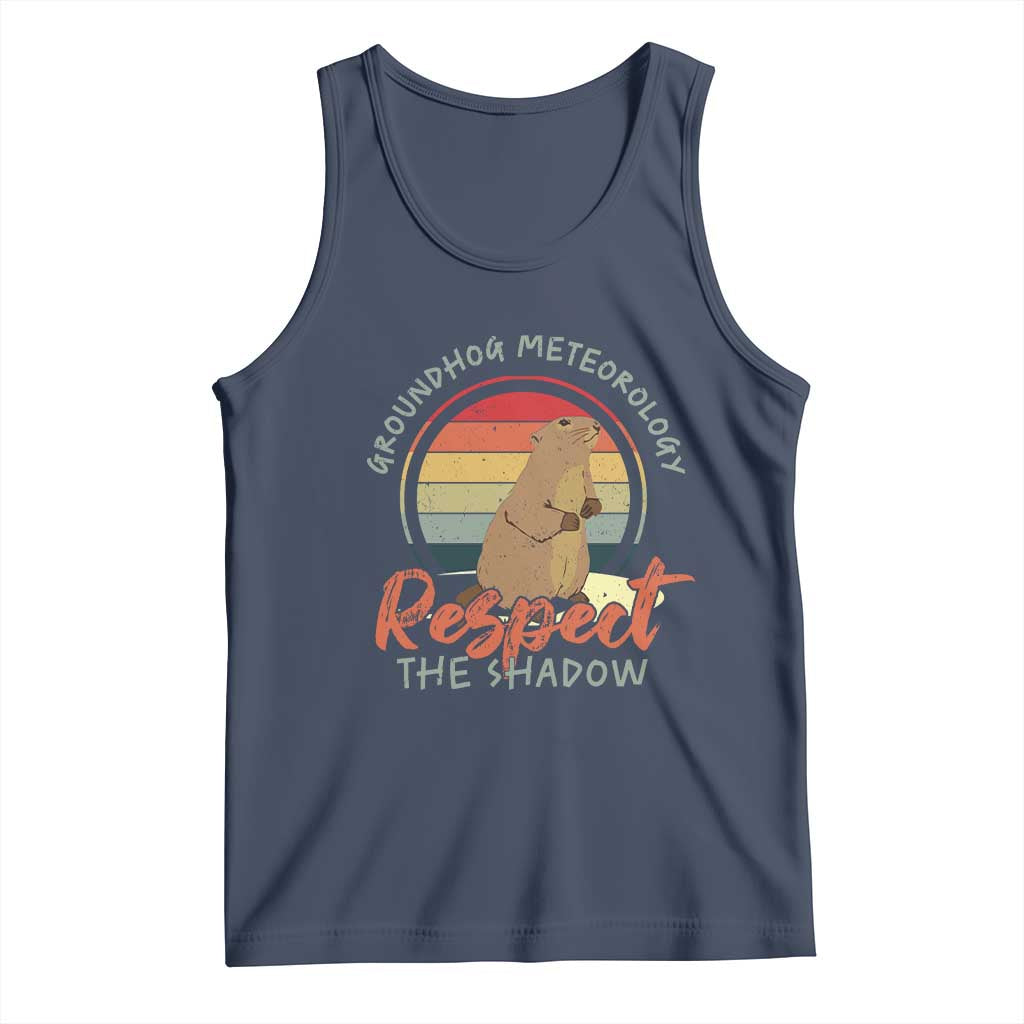 Funny Groundhog Day Tank Top Groundhog Meteorology Respect The Shadow Vintage Retro TS11 Navy Print Your Wear