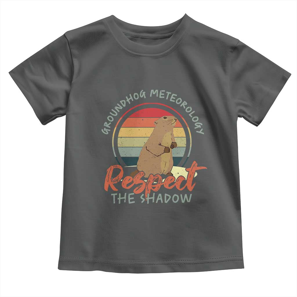 Funny Groundhog Day Toddler T Shirt Groundhog Meteorology Respect The Shadow Vintage Retro TS11 Dark Heather Print Your Wear