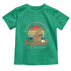 Funny Groundhog Day Toddler T Shirt Groundhog Meteorology Respect The Shadow Vintage Retro TS11 Irish Green Print Your Wear