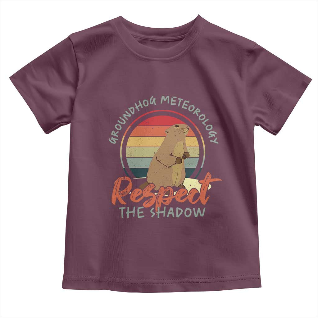 Funny Groundhog Day Toddler T Shirt Groundhog Meteorology Respect The Shadow Vintage Retro TS11 Maroon Print Your Wear