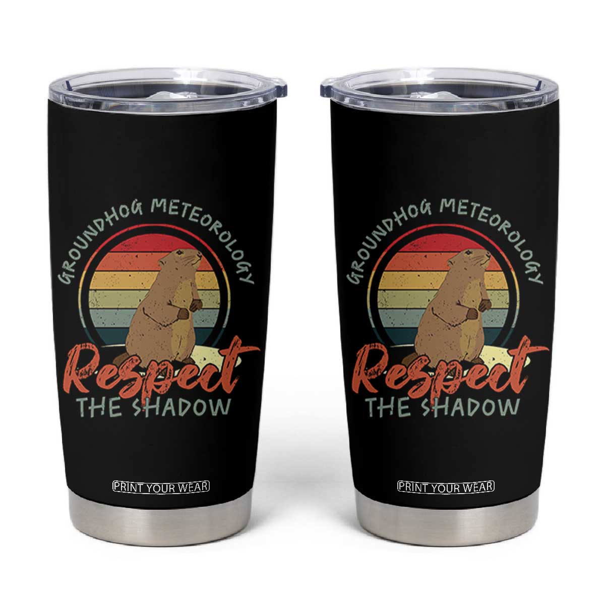 Funny Groundhog Day Tumbler Cup Groundhog Meteorology Respect The Shadow Vintage Retro TS11 Black Print Your Wear