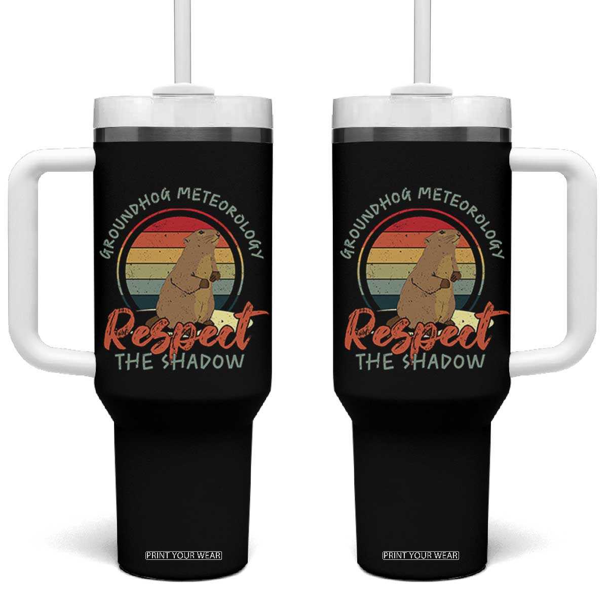 Funny Groundhog Day Tumbler With Handle Groundhog Meteorology Respect The Shadow Vintage Retro TS11 One Size: 40 oz Black Print Your Wear