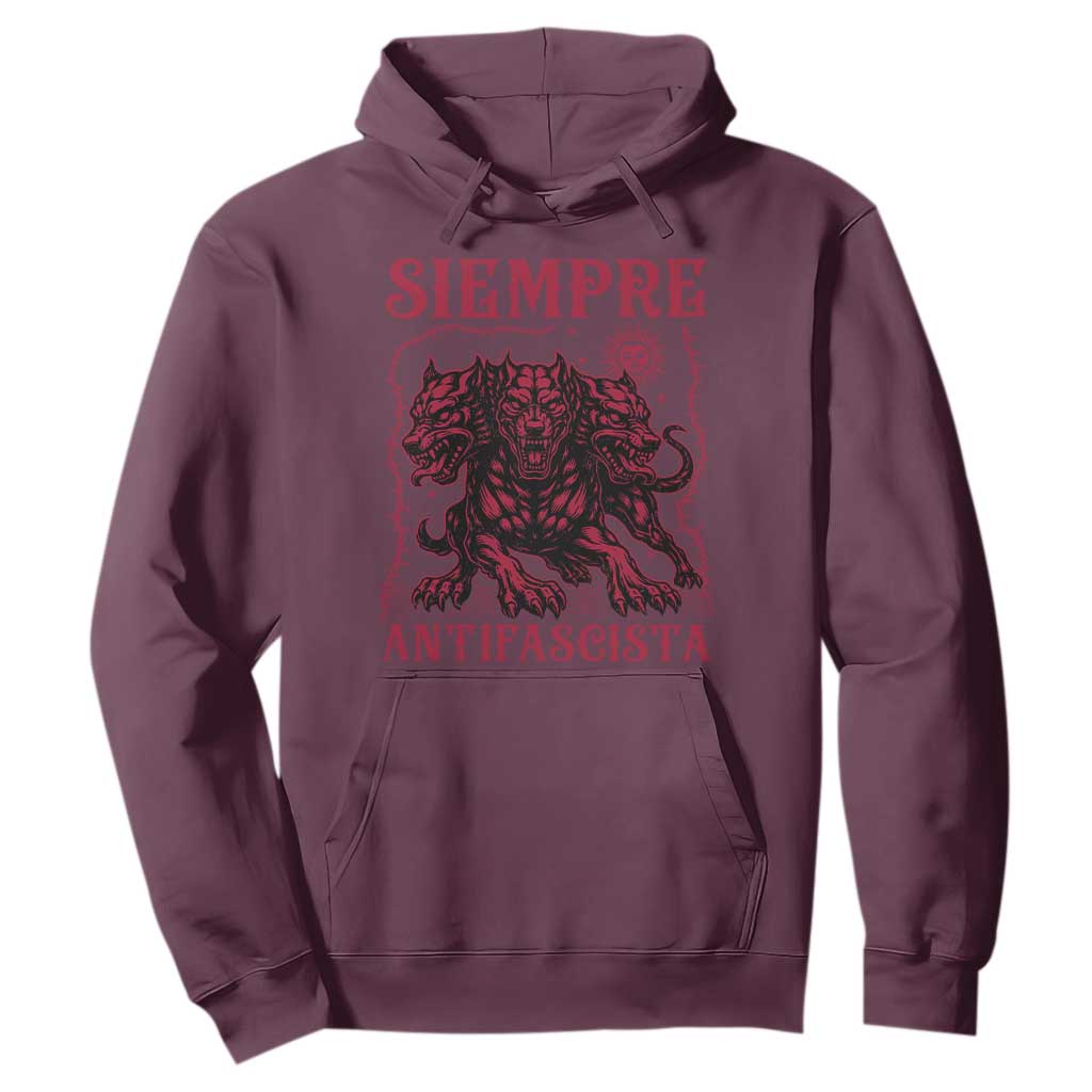 Siempre Antifascista Hoodie Anti Fascism Protest Vintage Hydra Dog TS11 Maroon Print Your Wear