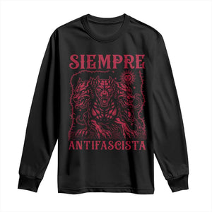 Siempre Antifascista Long Sleeve Shirt Anti Fascism Protest Vintage Hydra Dog TS11 Black Print Your Wear
