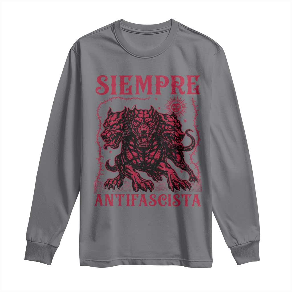 Siempre Antifascista Long Sleeve Shirt Anti Fascism Protest Vintage Hydra Dog TS11 Charcoal Print Your Wear