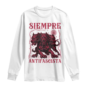 Siempre Antifascista Long Sleeve Shirt Anti Fascism Protest Vintage Hydra Dog TS11 White Print Your Wear